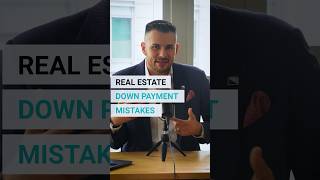 Real Estate Down Payment Mistakes [upl. by Francie]