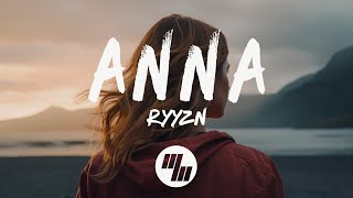 RYYZN  Anna Lyrics [upl. by Burtie405]