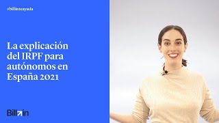 La explicación del IRPF para los autónomos en España en 2021  Billin [upl. by Aennaej53]