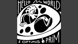 Hello World Optimus Prim [upl. by Brigham990]