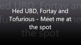 Hed UBD Fortay Tofurious  Meet me at the spot Unreleased Produced by DJ AK [upl. by Prissy276]