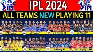 IPL  2024 ALL 10 TEAMS BEST FINAL PLAYING  11 LIST IPL  2024 ALL 10 TEAM BEST FINAL PLAYING  11 [upl. by Paulina]