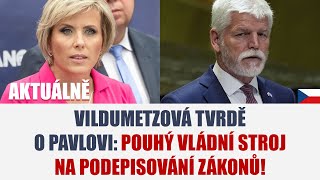 Vildumetzová TVRDĚ O PAVLOVI Pouhý vládní STROJ NA PODEPISOVÁNÍ ZÁKONŮ [upl. by Echikson]