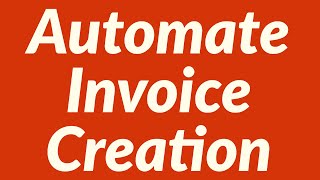 Automate Invoice Creation with VBA [upl. by Ernaldus]