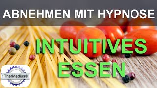 Abnehmen mit Hypnose „Intuitives Essen“ [upl. by Eilra]