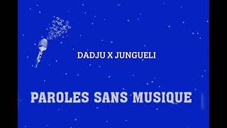 DADJU X JUNGUELIParoles Sans Musique musiquefrançaise rap music [upl. by Marty]