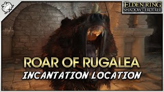 Elden Ring SotE DLC  Roar of Rugalea Incantation Location [upl. by Lessard]