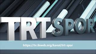 TRT SPOR  Canlı Yayın [upl. by Ettenor]