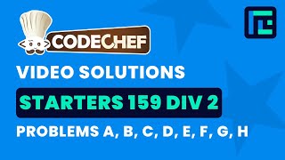 Codechef Starters 159  Video Solutions  A to H  by Raghav Goel  TLE Eliminators [upl. by Rats865]