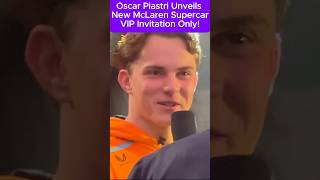 Oscar Piastri unveils new McLaren SupercarVIP Invite Only [upl. by Fenton]