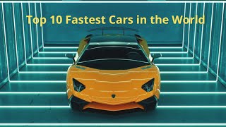 Top 10 Fastest Cars in the World [upl. by Ellyn]