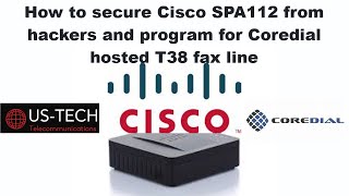 How To Secure Your Cisco SPA112 From Hackers And Program Cisco Ata For Coredial Hosted T38 Fax Line [upl. by Lundeen538]