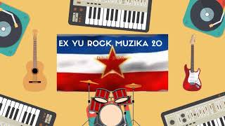 EX YU ROCK MUZIKA 20 [upl. by Spiros]