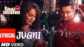 Tanu Weds Manu JUGNI Lyrical Video  Kangana Ranaut Mika Singh  Krsna Solo [upl. by Publia616]