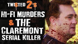 Hi Fi Murders amp Claremont Serial Killer [upl. by Nylavad531]