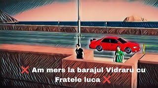 ❌ Car Parking Roleplay am mers cu fratele luca la Barajul Vidraru ❌ [upl. by Latreshia]