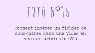 Tuto n°16  Comment insérer des soustitres dans une vidéo en VO  Les Conseils dIsa [upl. by Bein]