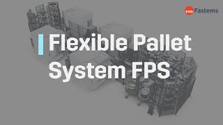 Revolutionize your 4 or 5 axis machining with Flexible Pallet System FPS [upl. by Merissa]