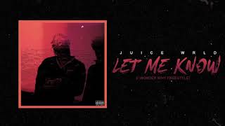 Juice WRLD quotLet Me Know I Wonder Why Freestylequot Official Audio [upl. by Llertal]