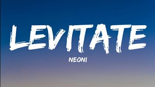 Neoni Levitate Lyrics Video [upl. by Mcculloch]