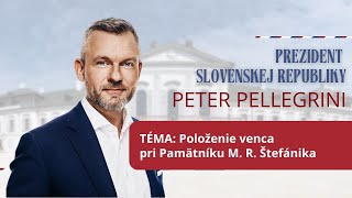 Prezident SR TÉMA Položenie venca pri Pamätníku M R Štefánika [upl. by Yduj]