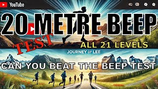 20 Metre Beep Test 21 levels  Multi Stage Fitness Test  See How Fit You Are  Journey Of Lee [upl. by Loux967]