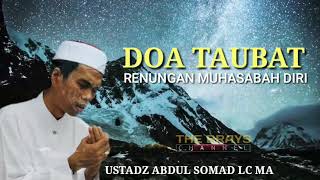 USTADZ ABDUL SOMAD LC MA  MUHASABAH DIRI quotDOA TAUBATquot [upl. by Sotos]