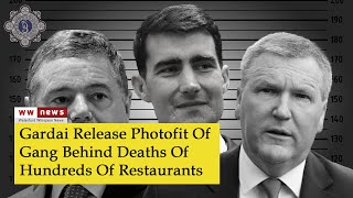 Gardai Release Photofit Of Gang Behind Deaths Of Hundreds Of Restaurants [upl. by Arlee]