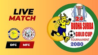 24th Budha Subba Gold Cup  DFC Dharan Vs MFC Morang  LIVE [upl. by Notsahc614]