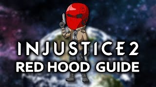 Injustice 2  Red Hood Tutorial Combo and Strategy Guide [upl. by Ybor]