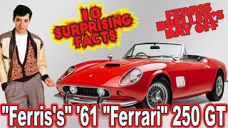 10 Surprising Facts About quotFerrissquot 61 quotFerrariquot 250 GT  Ferris Buellers Day Off [upl. by Atok570]