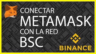 🔌 CONECTAR Metamask con Binance Smart Chain BSC [upl. by Meeker]