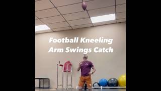 Football Kneeling Arm Swings to Catch trainlikethepros [upl. by Netsryk]