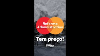 Reforma administrativa Tem preço [upl. by Sisto]