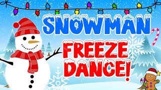 Snowman Freeze Dance  Holiday Brain Break  Kids Music [upl. by Selinski]