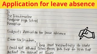 Application For Leave Absence Write An Application For Leave Absence in School Handwriting [upl. by Douglas]