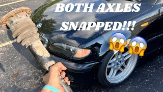 I BROKE BOTH OF MY AXLES ON MY E46 Breaking it and fixing it [upl. by Coryden604]