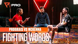 Fighting Words Prograis vs McKenna [upl. by Sachi]