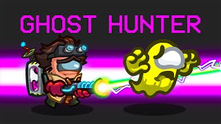 GHOST HUNTER IMPOSTOR ROLE in Among Us [upl. by Forrest385]