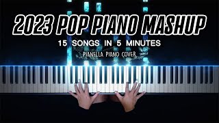 2023 POP PIANO MASHUP  15 TOP HITS IN 5 MINUTES  Piano Cover by Pianella Piano [upl. by Okimuk]