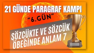 SÖZCÜKTE VE SÖZCÜK ÖBEĞİNDE ANLAM 7  21 GÜNDE PARAGRAF KAMPI  6GÜN [upl. by Idihc352]