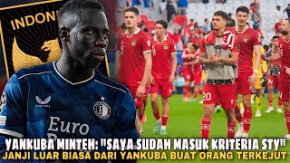 ALHAMDULILLAH RESMI DI NATURALISASI INI JANJI YANKUBA MINTEH UNTUK TIMNAS INDONESIA DI MASA DEPAN [upl. by Woodsum28]