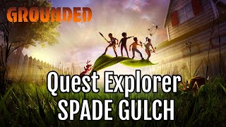 Grounded  Quest Explorer Spade Gulch  Tutos à Gogo  15 [upl. by Ahsiuqram751]