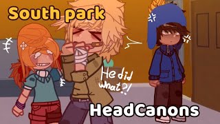 SOUTH PARK HEADCANONS  Part 2  southpark [upl. by Dlared]