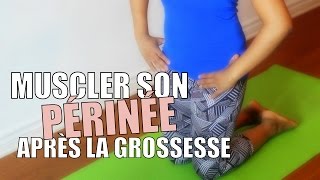 MUSCLER SON PÉRINÉE APRÈS LA GROSSESSE  Lue Exina [upl. by Renick229]