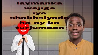 laymanka wajiga iyo shakhsiyadaha ay ka turjumaan [upl. by Gussman]