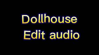 Dollhouse edit audio [upl. by Orelie]