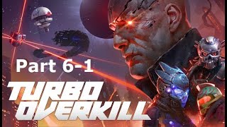 Part 61 Turbo Overkill Blind Playthrough Full Stream [upl. by Syhr]