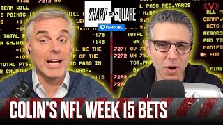 Colin Cowherd narrows down his Blazing 5 NFL Week 15 football bets  Sharp or Square [upl. by Ecinnaj980]