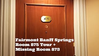 Fairmont Banff Springs Room 875 Tour  Missing Room 873 [upl. by Tnahs]